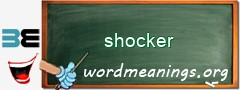 WordMeaning blackboard for shocker